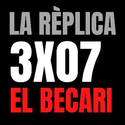 LA RÈPLICA (NEGRA) 3x07: EL BECARI