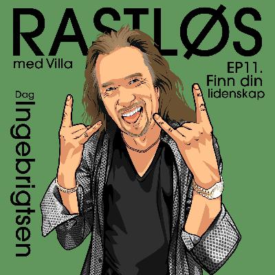 #11 Dag Ingebrigtsen - Finn din lidenskap