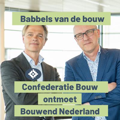 Babbels van de bouw - Confederatie Bouw ontmoet Bouwende Nederland
