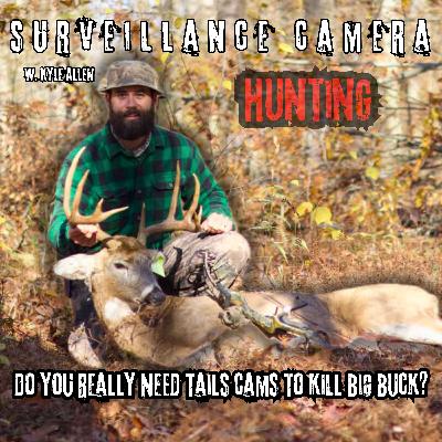 Do you REALLY need trail cams to HARVEST a big buck? | Surveillance camera HUNTING W. Kyle Allen