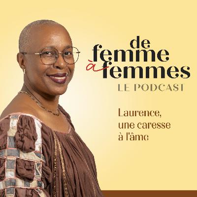 Laurence, une caresse à l'âme Laurence, une caresse à l'âme