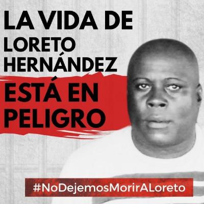 #NoDejemosMorirALoreto campaña internacional por la liberación de líder religioso cubano