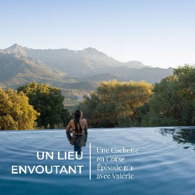 EP 01 Un lieu envoûtant