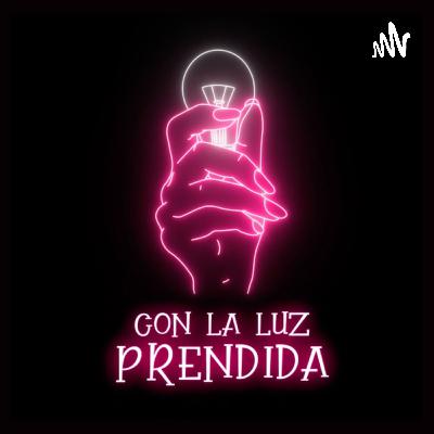 Sexualidad y Responsabilidad Afectiva | Episodio 43 | Con la Luz Prendida