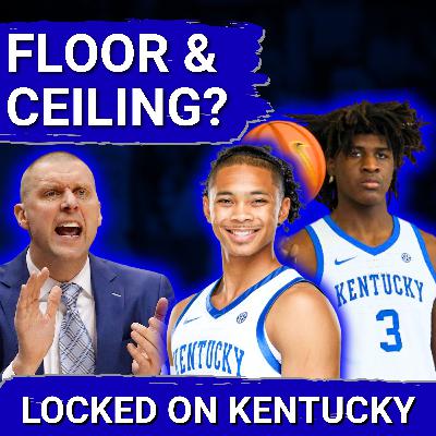 PREVIEW: Kentucky Basketball's FLOOR and CEILING Might be DIFFERENT Than You Expect