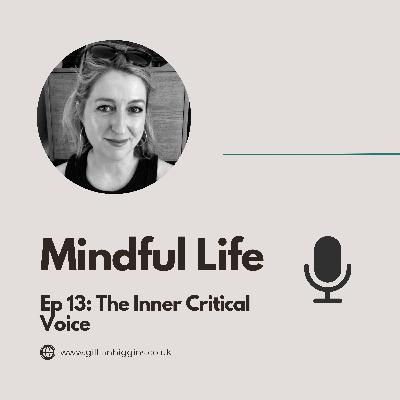 Ep13: The Inner Critical Voice