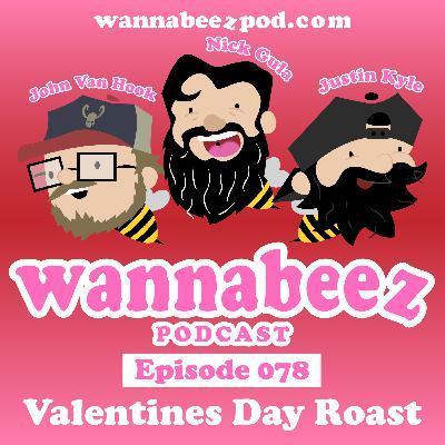 #078 Valentines Day Roast