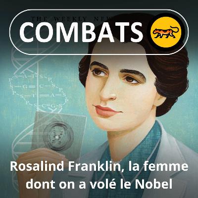 S05E34 Rosalind Franklin : quand des hommes volent le Nobel d'une femme... S05E34 Rosalind Franklin : quand des hommes volent le Nobel d'une femme...