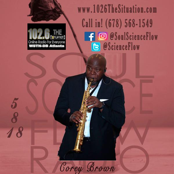 Soul Science Flow - Corey Brown (5-8-18) Soul Science Flow - Corey Brown (5-8-18)