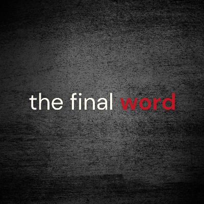 The Final Word | Pastor Chip Parker | Week 3