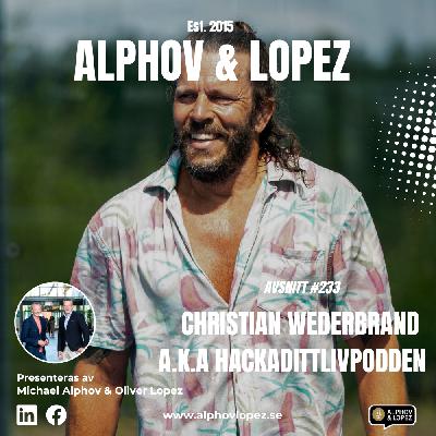 #233 - Christian Wederbrand a.k.a Hackadittlivpodden