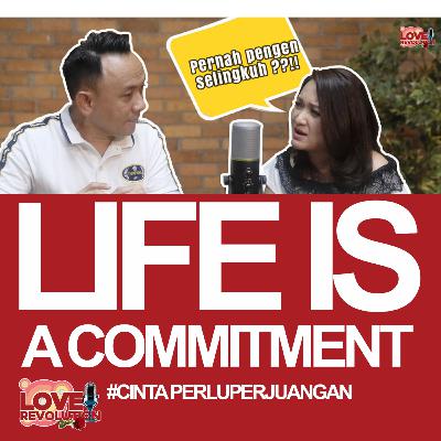 Episode 3 - Life is a Commitment