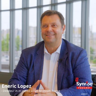 Eneric Lopez - rendre l’IA accessible à tous et dans toutes les organisations pour réussir ses projets