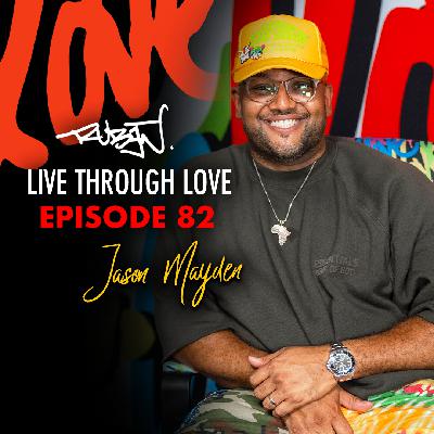 Ep. 82 - The Intersection of Design and Culture and How Truly Game-Changing Ideas are Created Jason Mayden