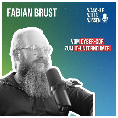 Vom Cyber Cop zum IT Unternehmer - Fabian Brust im Talk bei WWW