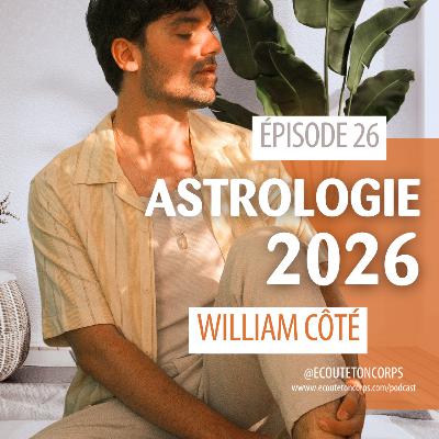 S1E26 – Astrologie 2026 et possibilités avec William Côté S1E26 – Astrologie 2026 et possibilités avec William Côté