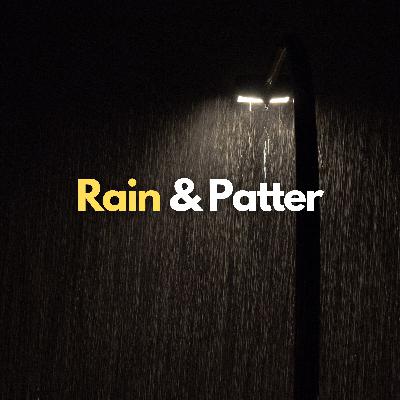 Rain & Patter - 1 hour for relaxing, reading & sleeping