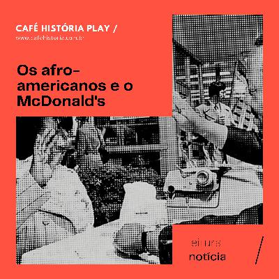 008 - Os afro-americanos e o McDonald's