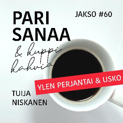 #60 Ylen Perjantai ja usko