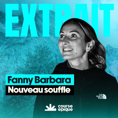 [EXTRAIT] Fanny Barbara : dix ans après son ablation du poumon, elle court l'UTMB et la Diagonale des Fous