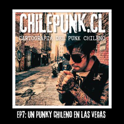 Un punky chileno en Las Vegas (Ep.7) Un punky chileno en Las Vegas (Ep.7)