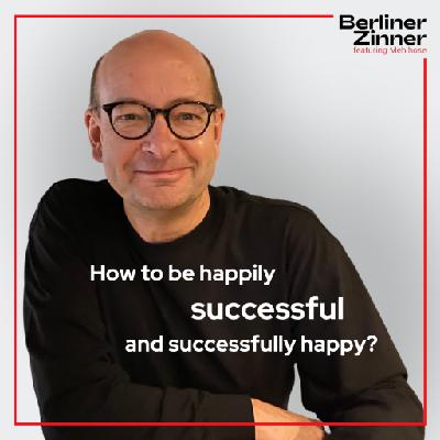 Ep.46 - Andreas Ditsche - Happily Successful, Successfully Happy