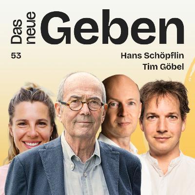 #54 “Wir nennen es investieren” mit Hans Schöpflin und Tim Göbel