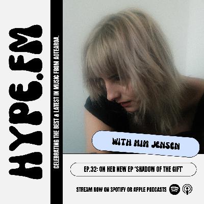 EP 32: Mim Jensen on her new EP ‘Shadow Of A Gift’ EP 32: Mim Jensen on her new EP ‘Shadow Of A Gift’