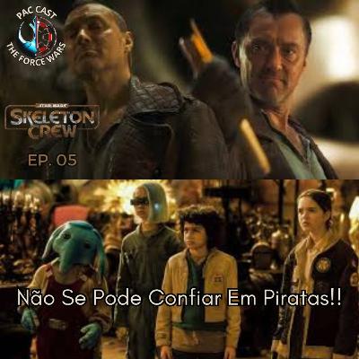 Skeleton Crew - Ep. 5 - Vocês tem muito que aprender sobre piratas Skeleton Crew - Ep. 5 - Vocês tem muito que aprender sobre piratas