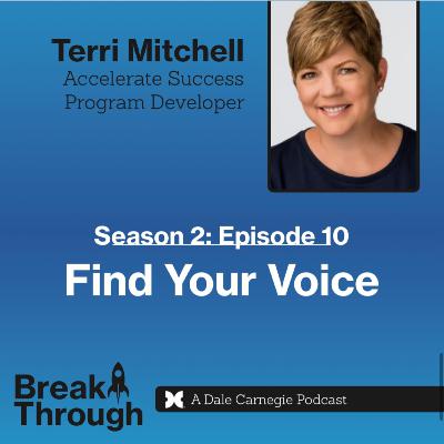 Season 2: Episode 10- Find Your Voice with Guest Terri Mitchell Season 2: Episode 10- Find Your Voice with Guest Terri Mitchell