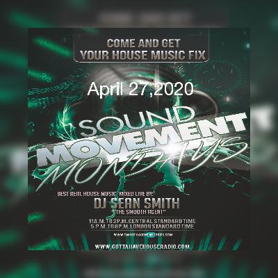 Sound Movement Mondays W/ Sean Smith April 27, 2020 4hr set