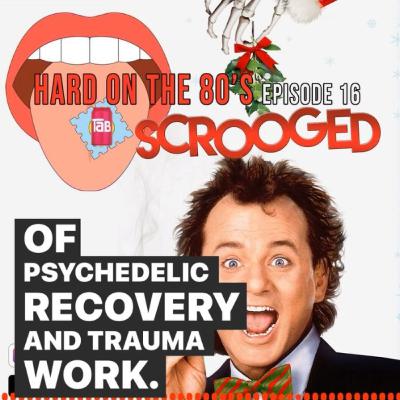 "Scrooged" Ep. 16 - HARD ON THE 80's