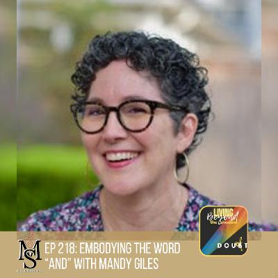 Episode 218: Embodying the word "AND" with Mandy Giles, Founder of Parents of Trans Youth Episode 218: Embodying the word "AND" with Mandy Giles, Founder of Parents of Trans Youth