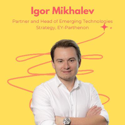 Snippet: Igor Mikhalev, Partner and Head of Emerging Technologies Strategy, EY-Parthenon on the Perfect Balance of Art and Science in Innovation Snippet: Igor Mikhalev, Partner and Head of Emerging Technologies Strategy, EY-Parthenon on the Perfect Balance of Art and Science in Innovation