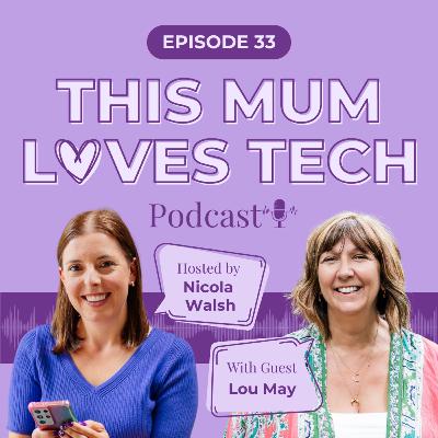 33. Seeing the Bigger Picture: Managing Stress, Tech Overwhelm and Business Growth with Lou May