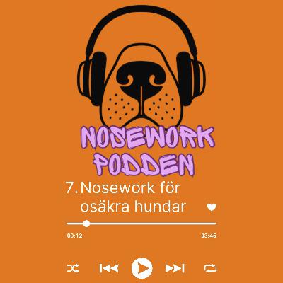 7. Nosework för osäkra hundar 7. Nosework för osäkra hundar