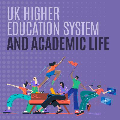 The UK higher education system and academic life