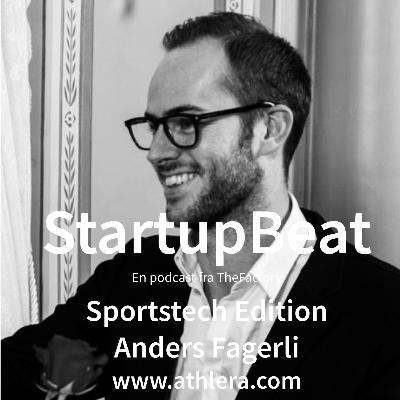 StartupBeat - Sportstech-edition - Anders Fagerli fra Athlera