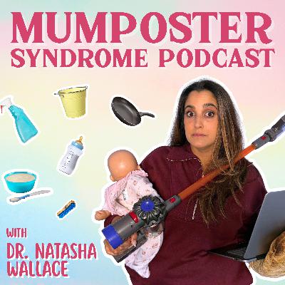 Mumposter Syndrome Episode 1 - Why Mums Feel Like They Are Failing