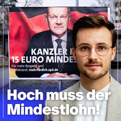 Der Mindestlohn muss noch stärker steigen | Mit Maurice Höfgen