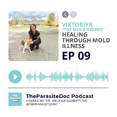 Healing through mold illness with Viktoriya “The Mold Hound“ | Ep 9 Healing through mold illness with Viktoriya “The Mold Hound“ | Ep 9