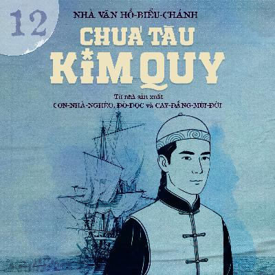 Chúa Tàu Kim quy - Chương 12 Chúa Tàu Kim quy - Chương 12