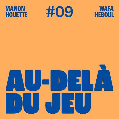 S1 - EP9 - Les rampes de skateboard comme moyen d’expression et d’émancipation avec Wafa Heboul