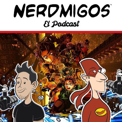 ¡Aniversario de "Nerdmigos", 'Demon Slayer: Kimetsu no Yaiba - Castillo infinito', y más! 🤓🎙️🤘🇲🇽 🎂🎉
