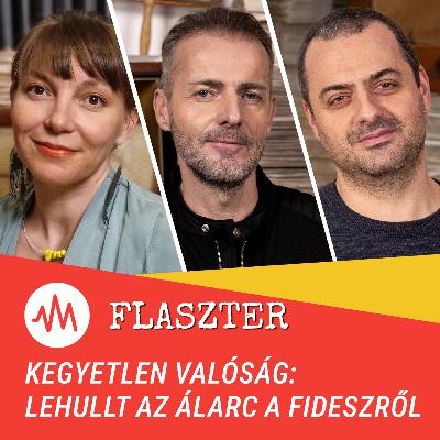 Flaszter 383. – Kegyetlen valóság: lehullt az álarc a Fideszről