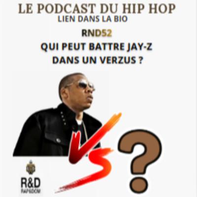 RND52 â Qui peut battre JAY-Z en Verzuz ? RND52 â Qui peut battre JAY-Z en Verzuz ?