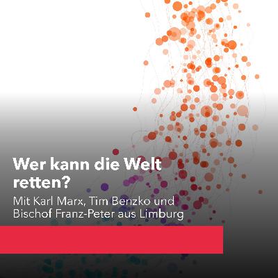 Wer kann die Welt retten?