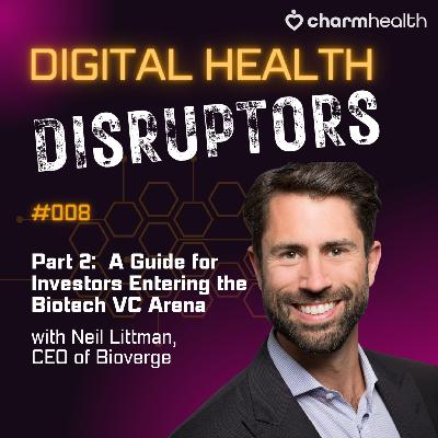 Part 2: A Guide for Investors Entering the Biotech VC Arena | Why impact investing in healthcare yields high returns | What happens when clinicians and innovators collaborate? with Neil Littman Part 2: A Guide for Investors Entering the Biotech VC Arena | Why impact investing in healthcare yields high returns | What happens when clinicians and innovators collaborate? with Neil Littman
