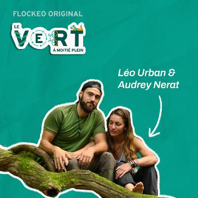 #3-4 - Léo Urban et Audrey Nérat : rencontre avec "les enfants de la forêt", défenseurs de la biodiversité