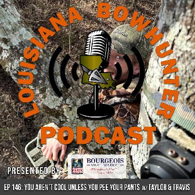 Episode 146: You Aren't Cool Unless You Pee Your Pants w/ Taylor Gullatt & Travis Holland Episode 146: You Aren't Cool Unless You Pee Your Pants w/ Taylor Gullatt & Travis Holland